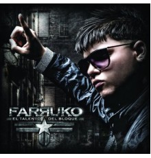 Farruko - El Talento del Bloque