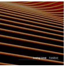 Fars8ad - Losing Love