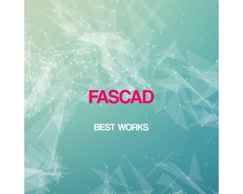 Fascad - Fascad Best Works