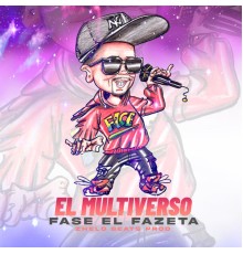 Fase el Fazeta - El Multiverso