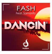 Fash feat. Samanify - Dancin'