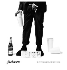 Fashawn - Champagne & Styrofoam Cups