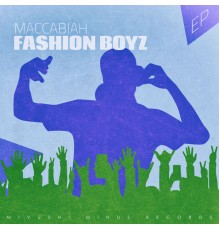 Fashion Boyz - Maccabiah - EP