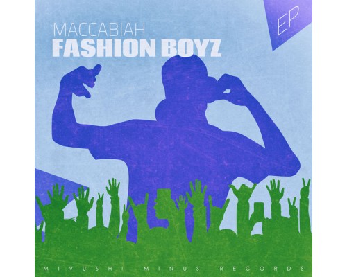 Fashion Boyz - Maccabiah - EP