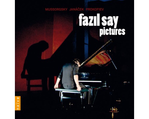 Fasil Say - "Pictures" (Mussorgsky, Janacek, Prokofiev) Fasil Say - "Pictures" (Mussorgsky, Janacek, Prokofiev)