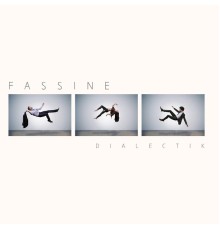 Fassine - Dialectik