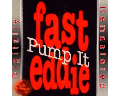 Fast Eddie - Pump It