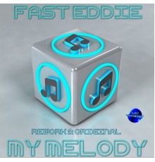 Fast Eddie - My Melody