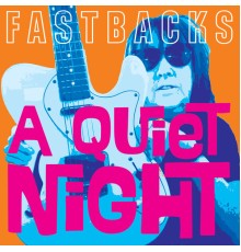 Fastbacks - A Quiet Night