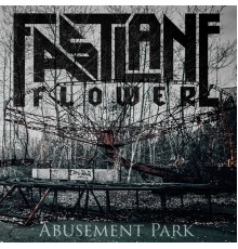 Fastlane Flower - Abusement Park