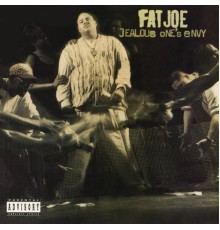 Fat Joe - Jealous One's Envy