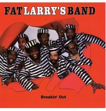 Fat Larry's Band - Breakin' Out