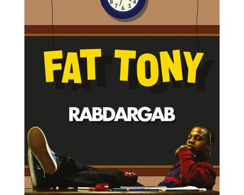 Fat Tony - RABDARGAB