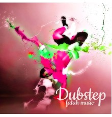 Fatah Music - Dubstep