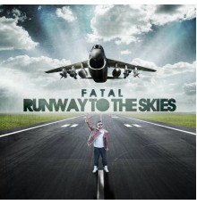 Fatal - Runway To The Skies