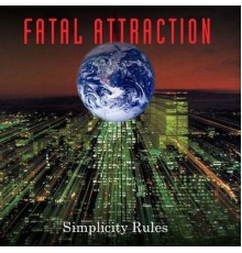 Fatal Attraction - Simplicity Rules