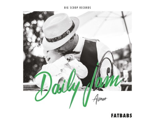 Fatbabs - Daily Jam - Aimer