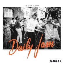 Fatbabs - Daily Jam - EP