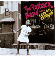 Fatback Band - Keep on Steppin'