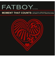 Fatboy - Moment That Counts