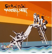 Fatboy Slim - Wonderful Night