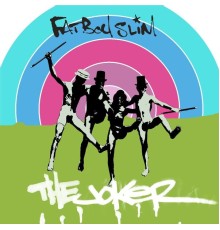 Fatboy Slim - The Joker