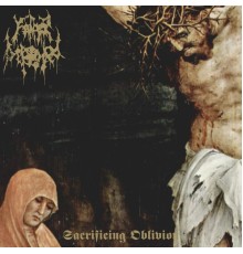 Father Befouled - Sacrificing Oblivion