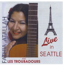 Fathia Atallah - Fathia and Les Troubadours - French Gypsy Music in Seattle
