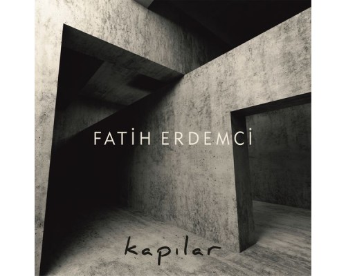 Fatih Erdemci - Kapılar