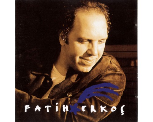 Fatih Erkoç - Fatih Erkoç