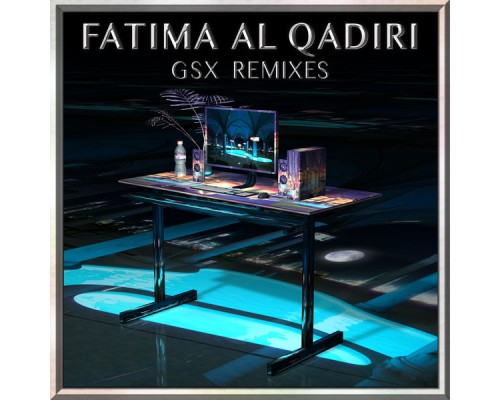 Fatima Al Qadiri - GSX (Remixes)