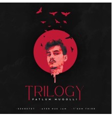 Fatlum Muqolli - Trilogy