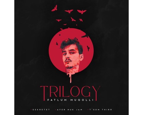 Fatlum Muqolli - Trilogy