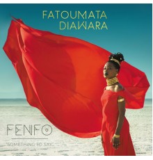 Fatoumata Diawara - Fenfo