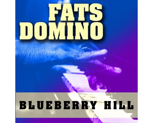 Fats Domino - Blueberry Hill