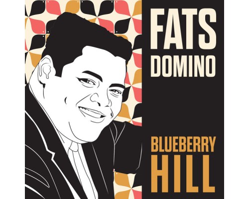 Fats Domino - Blueberry Hill