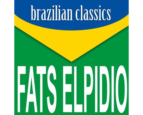 Fats Elpidio - Brazilian Classics