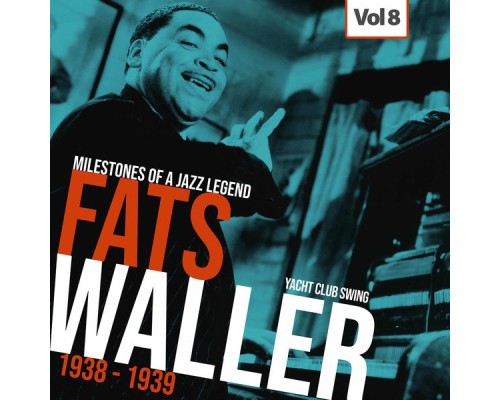 Fats Waller - Milestones of a Jazz Legend - Fats Waller, Vol. 8