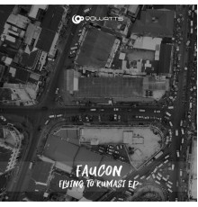 Faucon - Flying To Kumasi EP