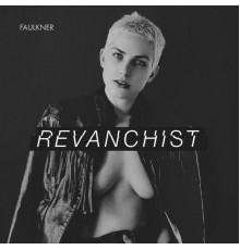 Faulkner - Revanchist