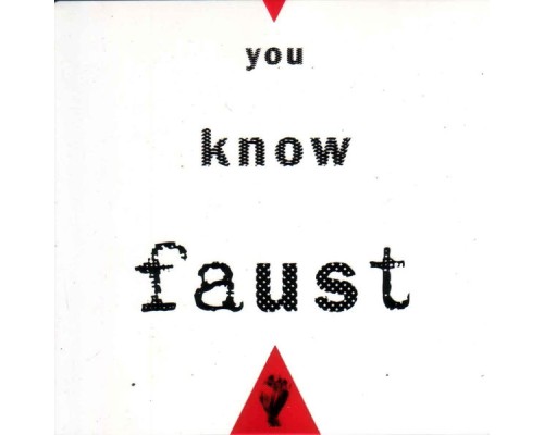 Faust - You Know Faust