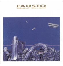 Fausto - Crónicas Da Terra Ardente