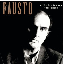 Fausto - Atras Dos Tempos V-M Tempos (Album Version)