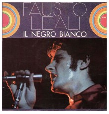 Fausto Leali - Il negro bianco