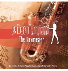 Fausto Papetti - The saxmaster