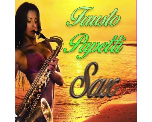 Fausto Papetti - Fausto Papetti, Sax