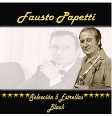 Fausto Papetti - Fausto Papetti, Selección 5 Estrellas Black