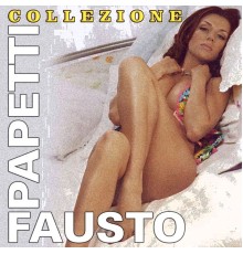 Fausto Papetti - Fausto Papetti  (Collezione)