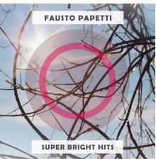 Fausto Papetti - Super Bright Hits