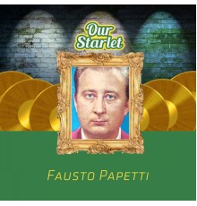 Fausto Papetti - Our Starlet